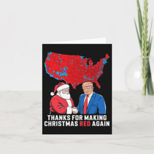 Thanks For Making Christmas Red Again Trump 2024 S Card