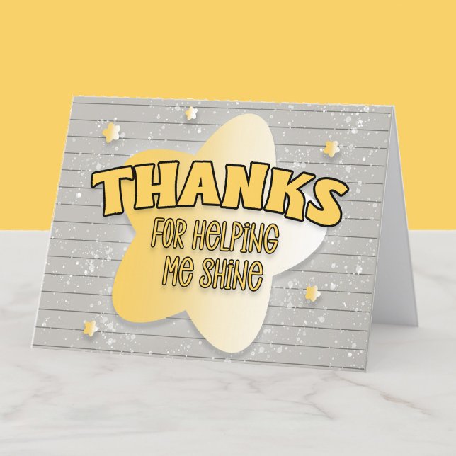 Thanks for Making Me Shine Teacher Appreciation Thank You Card ("Thanks for helping me shine" teacher appreciation thank you card.)