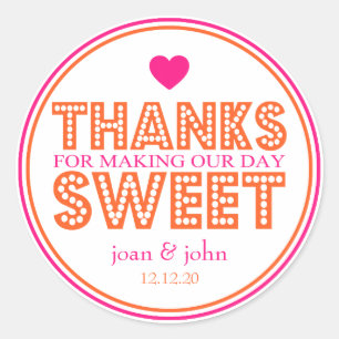 Thanks For Making Our Day Sweet (Hot Pink/Orange) Classic Round Sticker