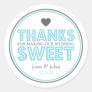 Thanks For Making Our Wedding Sweet (Blue / Grey) Classic Round Sticker