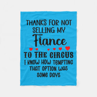 Thanks For Not Selling Future Husband To The Fleece Blanket