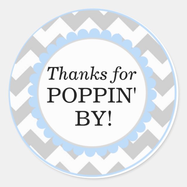 Thanks For Poppin By, Chevron Print Baby Shower Classic Round Sticker (Front)