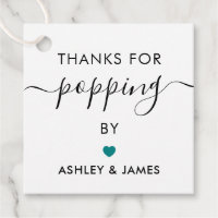 Thanks for Popping By Tags, Wedding Tag, Teal