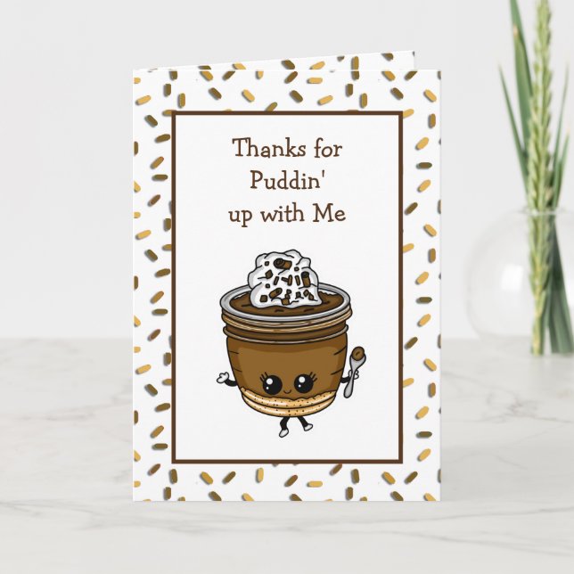 Thanks for Pudding Up with Me, Pudding Pun Card (Front)
