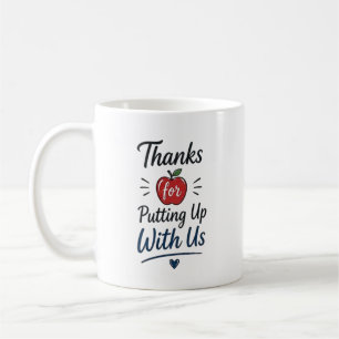 Thanks for Putting Up With Us Personalised Coffee Mug