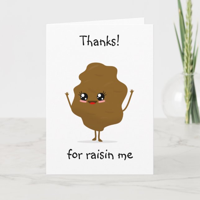Thanks for raisin me card (Front)