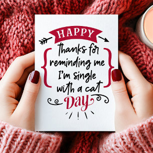 Thanks For Reminding Me I'm Single Anti Valentine Holiday Card