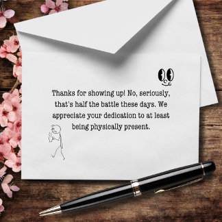 Thanks for Showing Up (No, Seriously) Thank You Card
