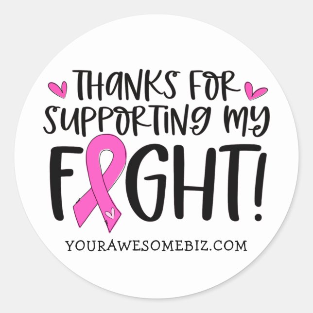 Thanks for Supporting My Breast Cancer Fight Classic Round Sticker (Front)
