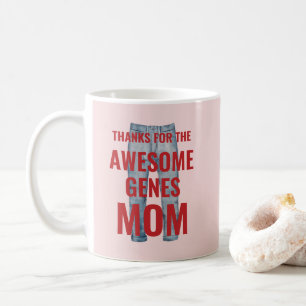 Thanks for the Awesome Genes Mum Mother's Day Coffee Mug
