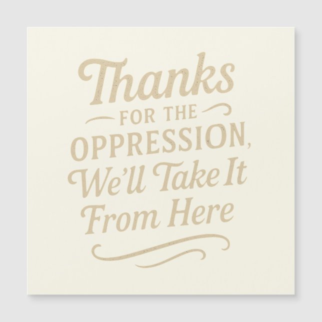 Thanks for the Oppression, Equality Magnet Card (Front)