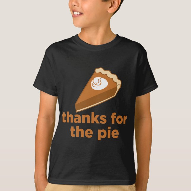 Thanks for the Pie T-Shirt (Front)
