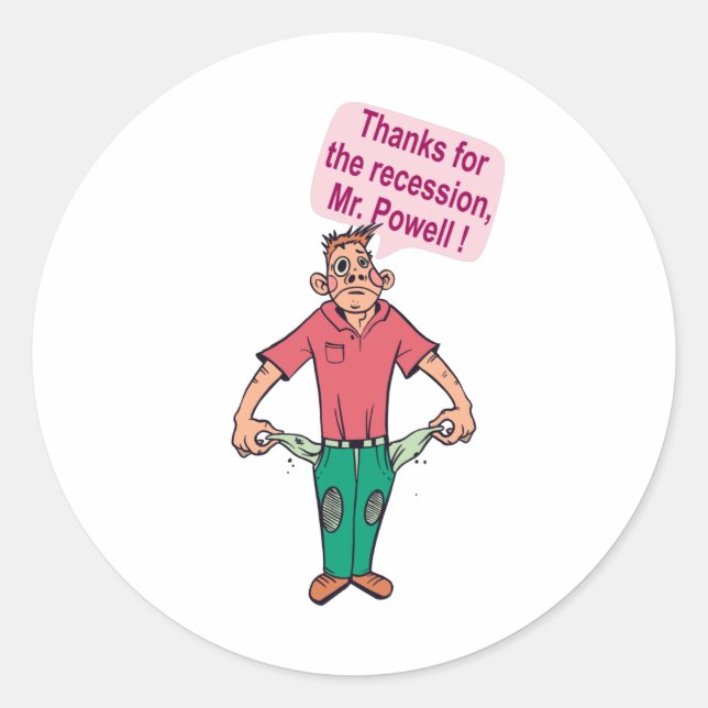 Thanks for the recession, Mr. Powell Classic Round Sticker (Front)