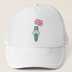 Thanks for the recession, Mr. Powell Trucker Hat