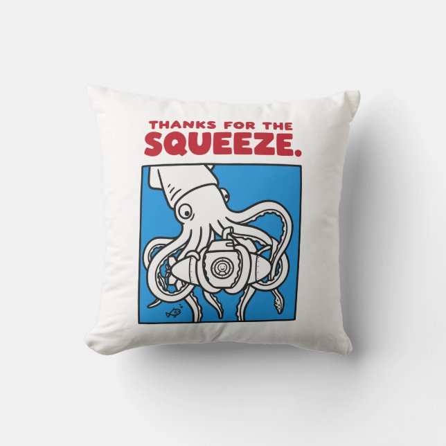 "Thanks for the Squeeze Funny Squid Deep Sea Illus Cushion (Front)