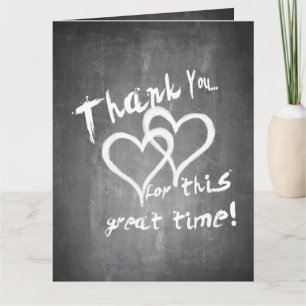 Thanks for this great time on a chalk board card