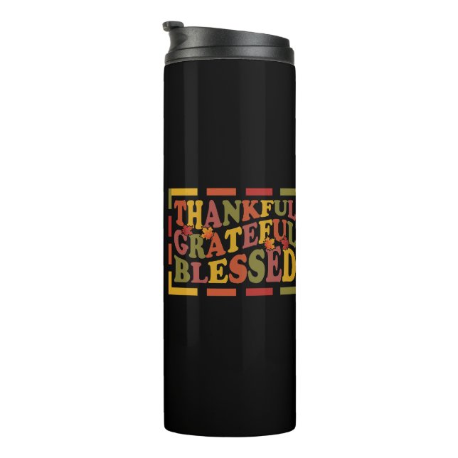 Thanks Giving Thankful, Grateful , Blessed  Design Thermal Tumbler (Rotated Right)
