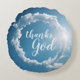Thanks, God Clouds Photography Blue Sky Round Cushion