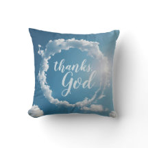 Thanks, God Clouds Photography Blue Throw Pillow