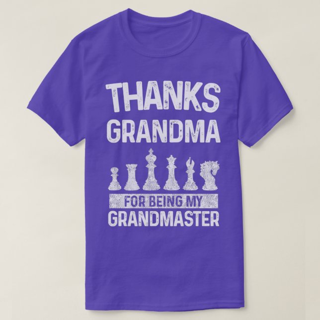 Thanks Grandma for being my Grandmaster  T-Shirt (Design Front)