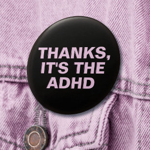Thanks It's The ADHD Pink Sarcastic Slogan 7.5 Cm Round Badge