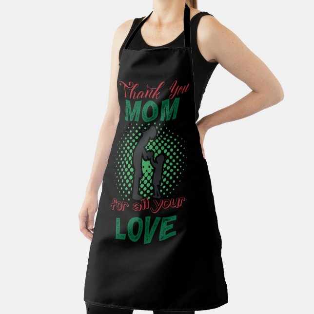 Thanks, mum for all your love apron (Insitu)