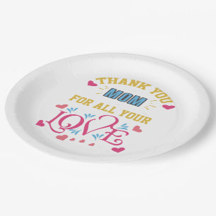 Thanks mum for all your love, hearts paper plate