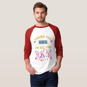 Thanks mum for all your love, hearts T-Shirt