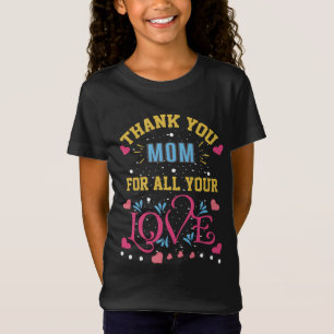 Thanks mum for all your love, hearts T-Shirt