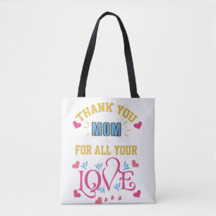 Thanks mum for all your love, hearts tote bag