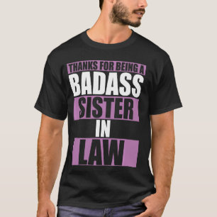 Thanks Sister In Law  From Brother In Law Funny Bd T-Shirt