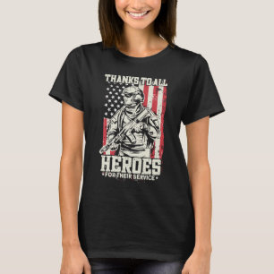 Thanks To All Heroes For Their Service  Veterans D T-Shirt