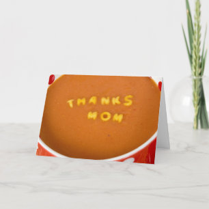 thanks to Mum in tomato soup Thank You Card