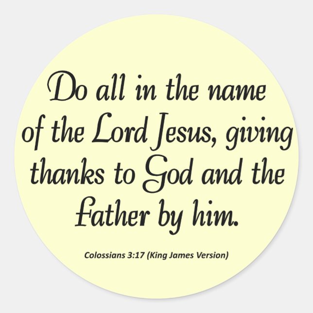 Thanks to the Father Thanksgiving Colossians 3:17 Classic Round Sticker (Front)