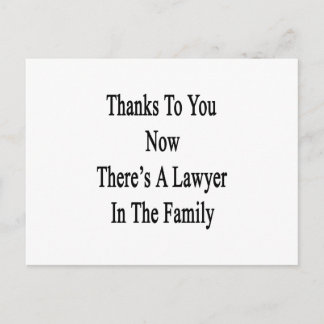 Thanks To You Now There's A Lawyer In The Family Postcard