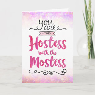 Thanks, You are the Hostess with the Mostess Thank Thank You Card