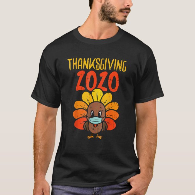 Thanksgiving 2020 Turkey Face Mask  Quarantine T-Shirt (Front)