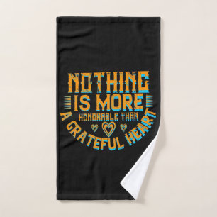 Thanksgiving - A Grateful Heart Is Honorable Hand Towel