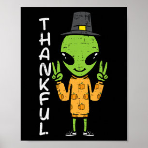 Thanksgiving Alien Thankful Funny Fall Space Men B Poster