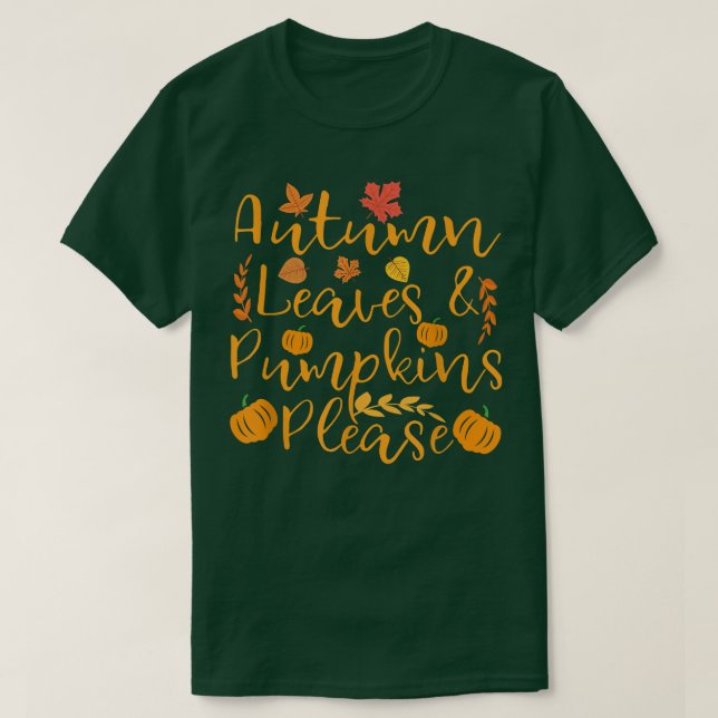 Thanksgiving Autumn Leaves And Pumpkins Please Cut T-Shirt (Design Front)