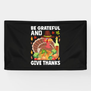Thanksgiving Be Grateful And Give Thanks Banner