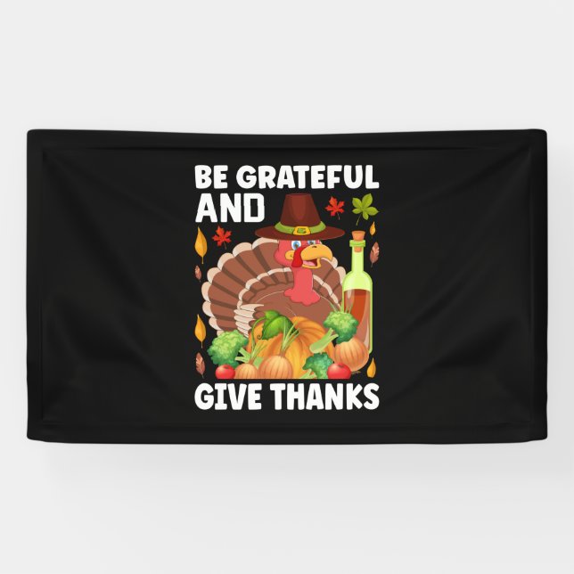Thanksgiving Be Grateful And Give Thanks Banner (Horizontal)