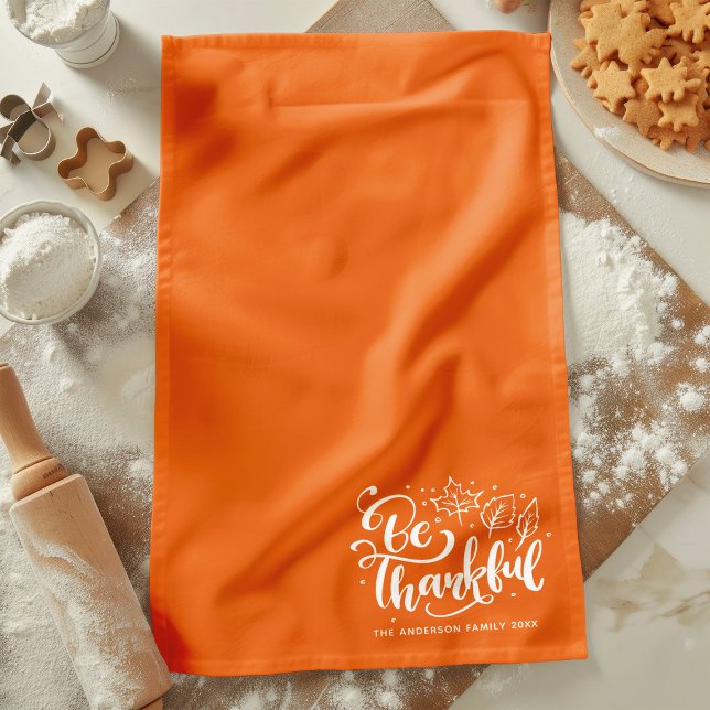 Thanksgiving Be Thankful Script Harvest Orange Tea Towel (Creator Uploaded)