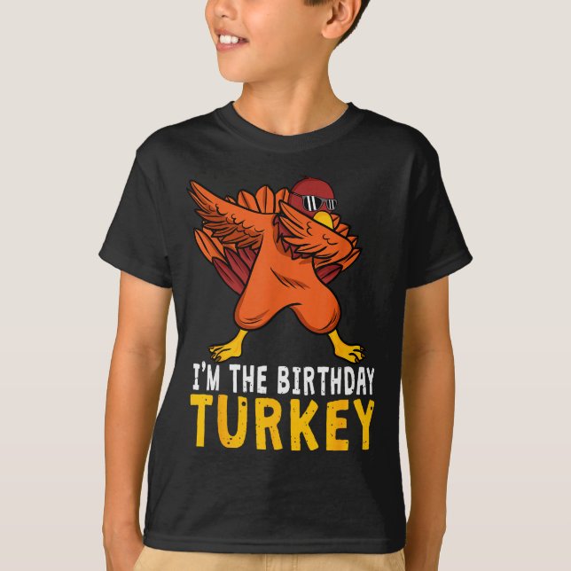 Thanksgiving Birthday Funny Bday Born On Thanksgiv T-Shirt (Front)