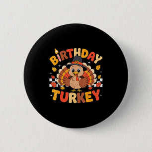 Thanksgiving Birthday Turkey Birthday Party Toddle 6 Cm Round Badge