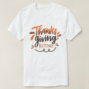 Thanksgiving blessed - Thanksgiving Day Gift T-Shirt