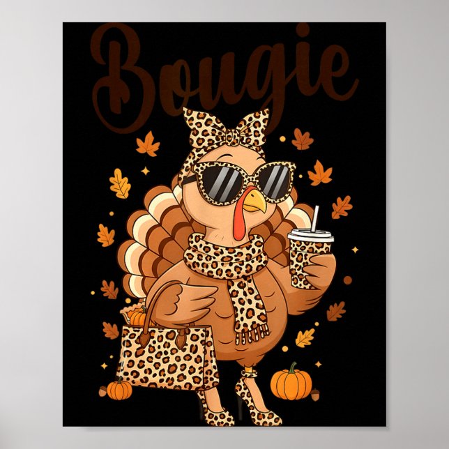 Thanksgiving Bougie Turkey Funny Boujee Women Girl Poster (Front)