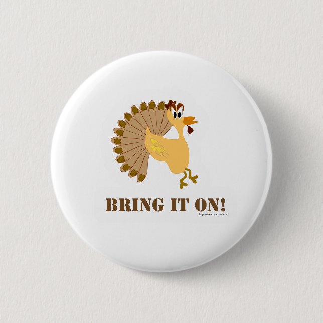 Thanksgiving Bring it On Funny Turkey Toon 6 Cm Round Badge (Front)