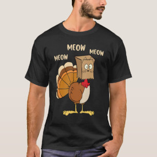 Thanksgiving Cat  Fake Cat Meow Thanksgiving Turke T-Shirt