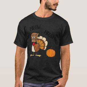 Thanksgiving Cat Fake Cat Meow Thanksgiving Turke T-Shirt